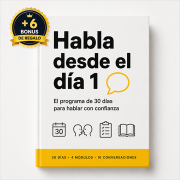 Habla desde el dia 1